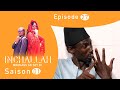 INCHALLAH, Mounass Ak Sey Bi - Saison 1 - Episode 27 **VOSTFR***