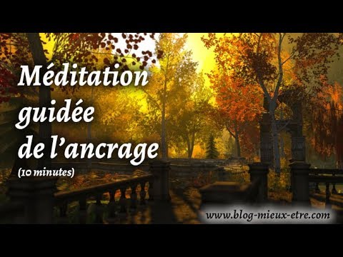 Méditation guidée de l'ancrage - 10 minutes [Avec fond musical]