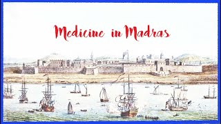 History of Medicine in Madras
