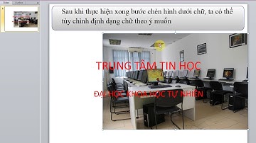 Làm thế nào để chèn hình dưới chữ trong PowerPoint