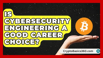 Is Cybersecurity Engineering a Good Career Choice? | Your Engineering Future