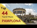 &quot;PAMPLONA&quot; Top 44 Tourist Places | Pamplona Tourism | SPAIN