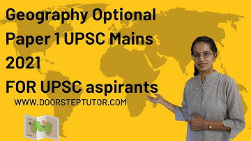 Geography Optional Paper 1 UPSC Mains 2021 CSE IAS - Questions and References