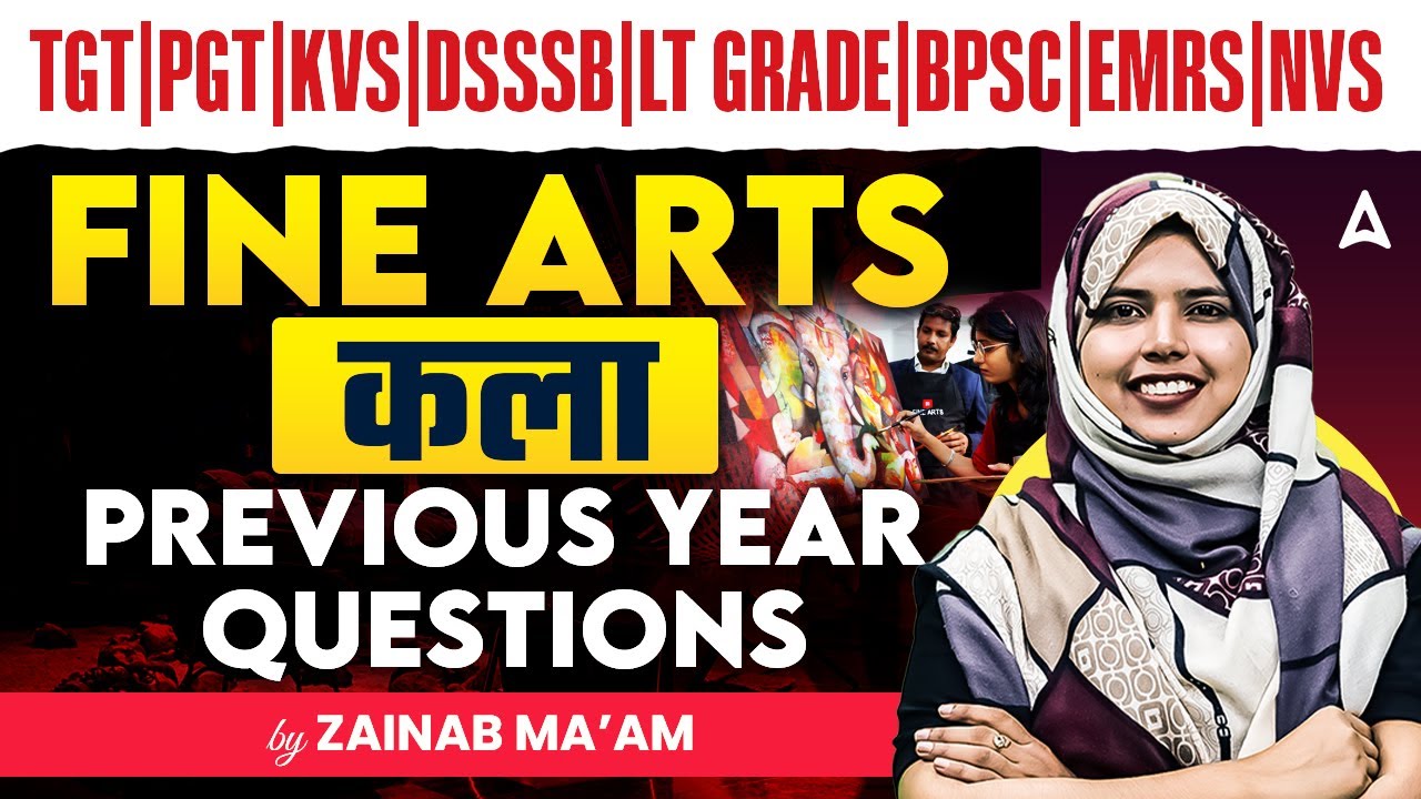 UP LT Grade/EMRS/KVS/NVS 2025 Fine Arts Classes | Fine Art Previous Year Questions By Zainab Mam