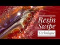 Resin Swipe Technique