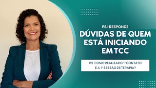 # 2: COMO REALIZAR O 1º CONTATO  E  A  1ª SESSÃO DE TERAPIA