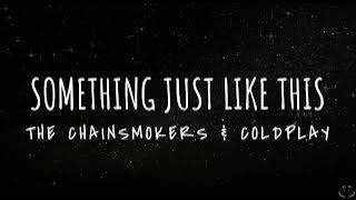 Download lagu The Chainsmokers & Coldplay - Something Just Like This (Lyrics) 1 Hour
