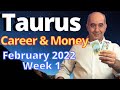 Taurus February 2022 Career &amp; Money. Taurus, EXCITING CHANGES AS YOU DISPLAY LEADERSHIP QUALITIES!!