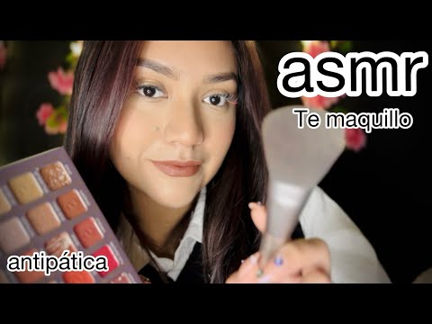 asmr en español AMIGA ANTIPÁTICA TE MAQUILLA - ROLEPLAY