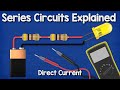 DC Series circuits explained - The basics working principle