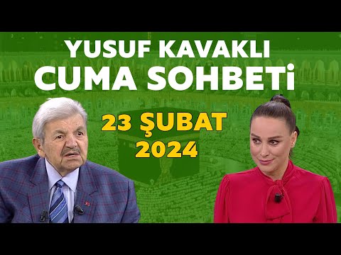 Yusuf Kavaklı Cuma Duası Hayatta Her Şey Var 23 Şubat 2024