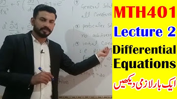 MTH401 Lecture 02 / Differential Equations / VU Short Lecture in Urdu / Hindi Lecture 02
