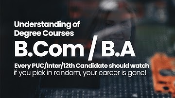 Understanding of B.Com & B.A Courses | Which one to pick?, Commerce or Arts?