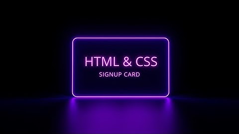 Neon Glass Signup Card UI Design | HTML & CSS Glassmorphism + Animation Tutorial