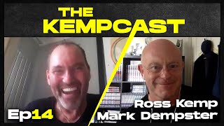 Ross Kemp: The Kempcast Ep14 - Mark Dempster