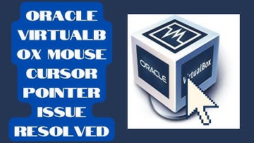 Oracle virtual box mouse cursor ppointer issue resolved 2025