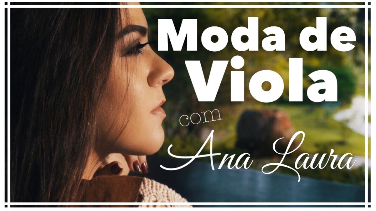 MODA DE VIOLA com Ana Laura