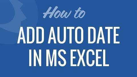 Add Automatic Date in Excel