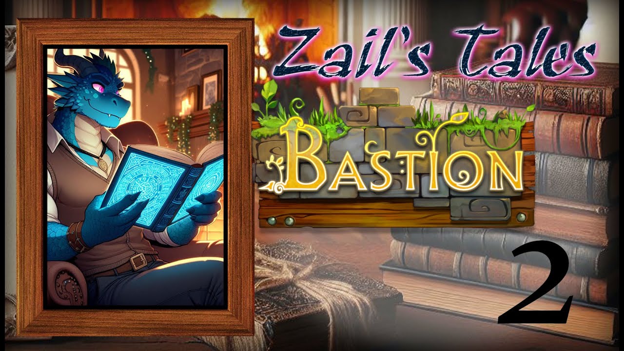 Zail's Tales Bastion Chapter 2 Build That Wall YouTube