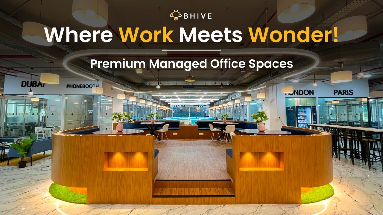 Step Inside BHIVE: Where Work Meets Wonder! | Premium Managed Office Spaces