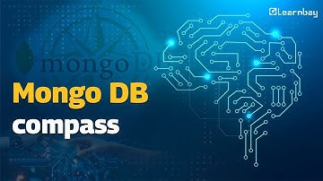 MongoDB Compass Made Easy – A Beginner’s Guide | Learnbay