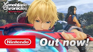 Out now - Xenoblade Chronicles: Definitive Edition (Nintendo Switch)