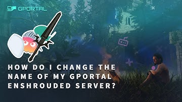 GPORTAL Enshrouded server - How to change the name of your server