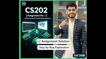 CS202 FUNDAMENTALS OF FRONT END DEVELOPMENT ASSIGNMENT 1 SOLUTION FALL 2025 BY VU ROCKY