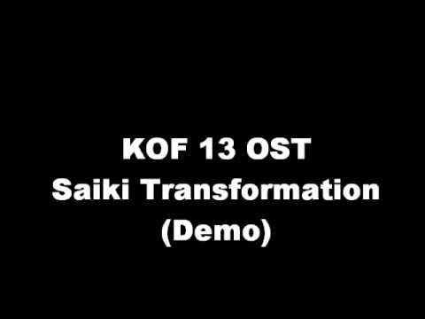 KOF13 OST Saiki Transformation