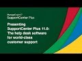 SupportCenter Plus 11.0 demo: The help desk software for world-class customer support
