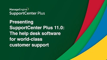 SupportCenter Plus 11.0 demo: The help desk software for world-class customer support