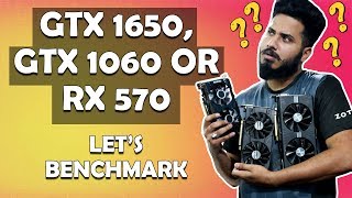 GTX 1650 VS GTX 1060 VS RX 570 [HINDI] Which One You Should Choose ?