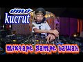 DJ OMO KUCRUT // MIXTAPE SAMPE BAWAH