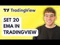 How To Set 20 EMA In TradingView 2025 Guide How To Set 20 EMA In TradingView 2025 Guide