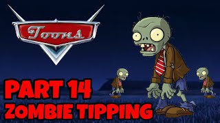 Toons (Cars) Part 14 - Zombie Tipping