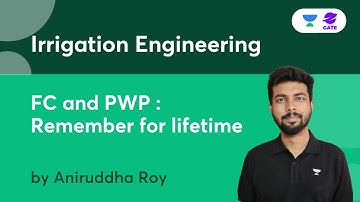 FC and PWP : Remember for lifetime | Irrigation Engineering | GATE 2023 |  Aniruddha Roy