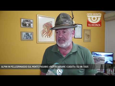 ALPINI IN PELLEGRINAGGIO SUL MONTE PASUBIO: «PER RICORDARE I CADUTI» | 12/08/2025