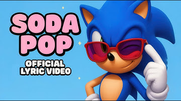 Soda Pop x Sonic The Hedgehog (Official Music Video)
