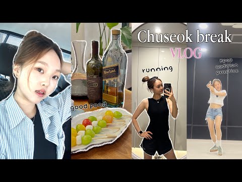 chuseok vlog (Korean Thanksgiving) | good food, kpop dance practice, working out and more