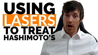 Using LASER THERAPY to Heal Hashimoto's Thyroiditis
