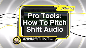 Pro Tools: How To Pitch Shift Audio | WinkSound