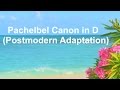 Pachelbel&#39;s Canon in D Major: Petals in the Wind (Pachelbel Canon in D postmodern classic)