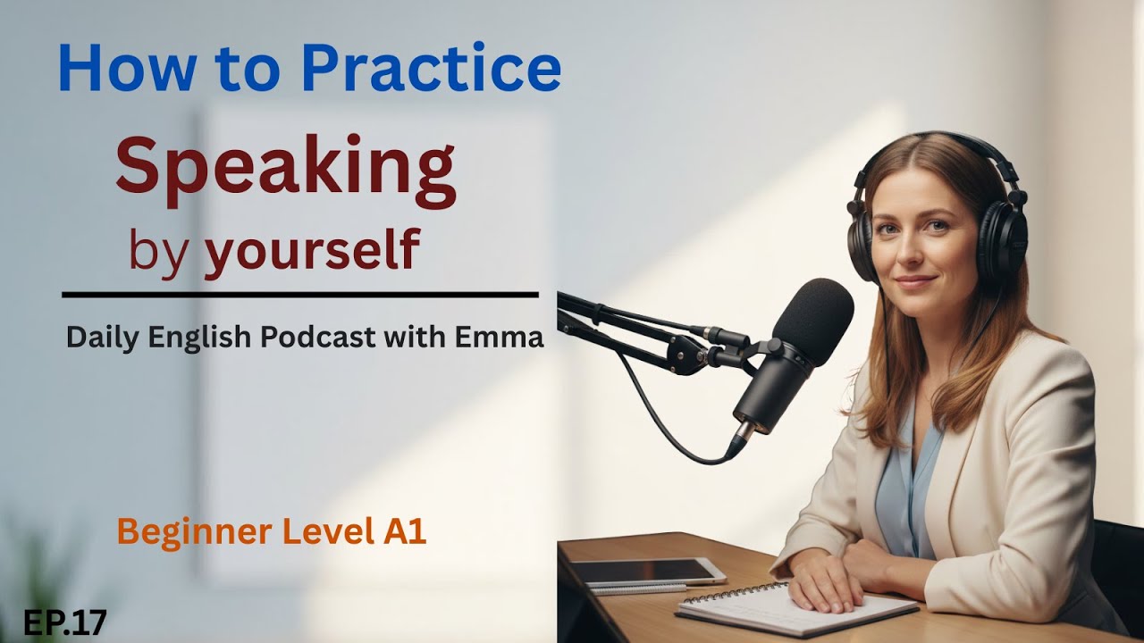 How to Practice English Speaking Alone | Learn English with Podcast | English Listening Practice