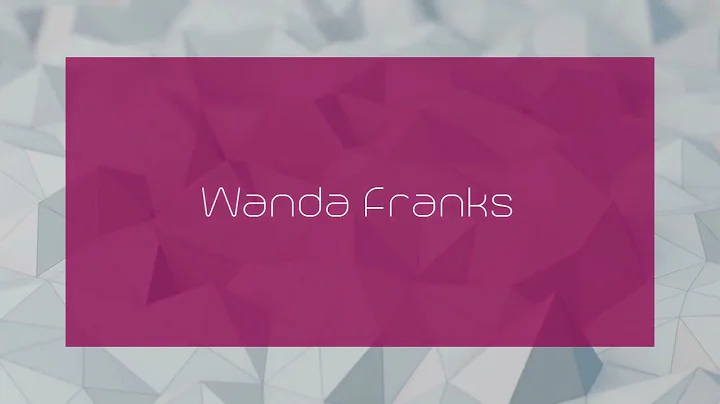 Wanda Franks - appearance