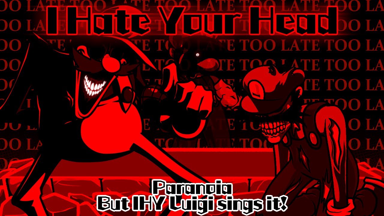 I Hate Your Head / Paranoia but IHY Luigi sings it! (FNF Cover)