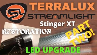 Streamlight Stinger XT Restoration Part 2: LightStar Terralux LED Upgrade & Installation
