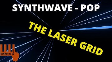 The Laser Grid - SYNTHWAVE | NICE BEAT | BEST SYNTH | SYNTH POP