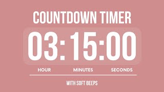 3 HOURS  15 MINUTES COUNTDOWN TIMER ⏳ WITH SOFT ALARMS 🌸