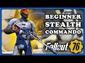 Fallout 76: Beginner Stealth Commando Build/Guide.