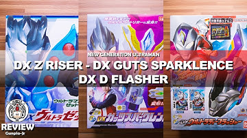 New Generation Ultraman ! Dx Z Riser, GUTS Sparklence & D Flasher | ASMR Review
